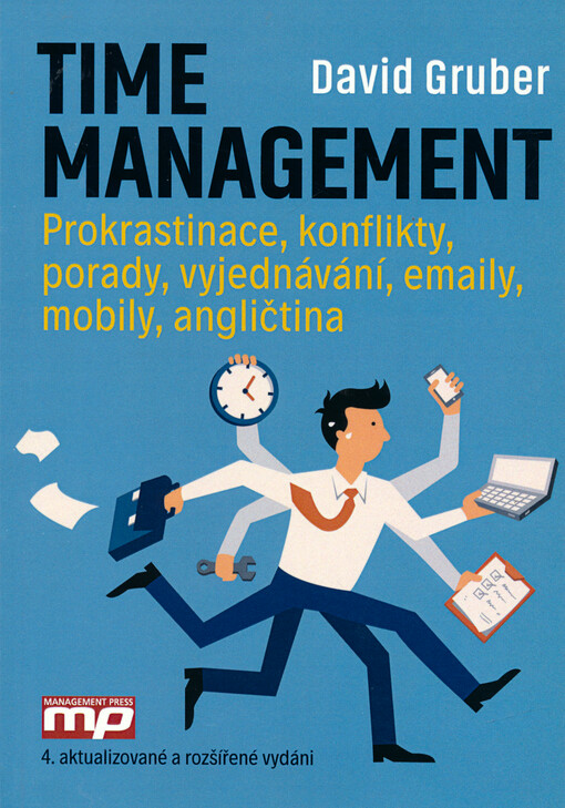 Time management: prokrastinace, konflikty, porady, vyjednávání, emaily, mobily, angličtina